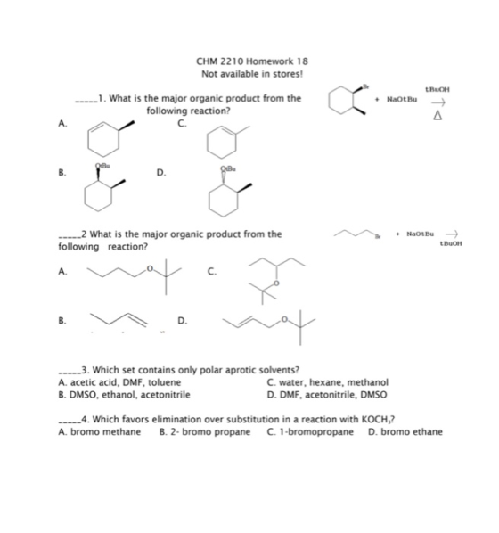 CHM 2210 Homework 18 Not available in stores! t BuOH + Naot Bu -----1. What is the major organic product from the following r