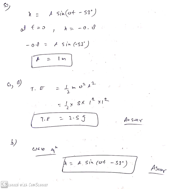 A sincot -530) at f=o ha-o.8 -osa A sin (-53) A Im So, a T.E = Im 0²42 = {x sx 1² x12 7. E = 2.5 Answer 5) wavo ogh th= A sin