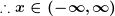 \small \boldsymbol{\therefore x\in (-\infty ,\infty )}