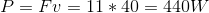 P=Fv=11*40=440W
