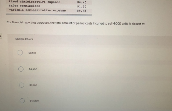 Fixed administrative expense Sales commissions Variable administrative expense $0.40 $1.50 $0.45 e For financial reporting pu