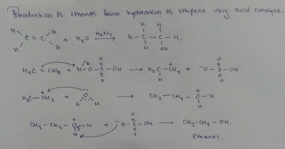 Preoduction of ethanol from using acid catalyze. hydreation of ethylene H H H-C C - H. с – с & HO H₂SO4 01 o n H₂ C = CH + H-