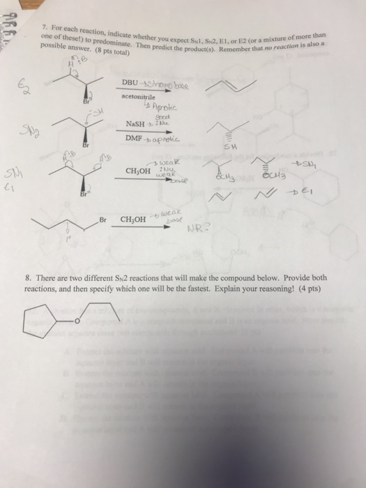 7. For each reaction, indicate whether you expect Syl, Si2, E1, or E2 (or a mixture of more than one of these!) to predominat
