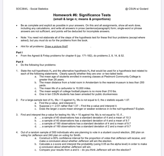 SOC364/L - Social Statistics @ CSUN W/ Godard Homework #6: Significance Tests (small & large n; means & proportions) Be as co