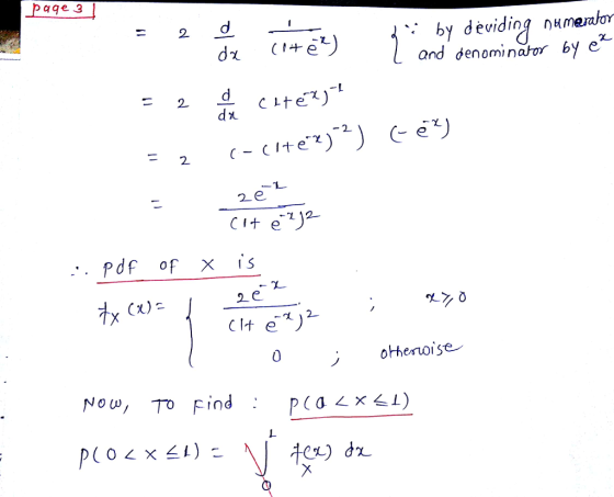 aqe 3 by deviding numemhor Qnd denominator by e C2 pdf of x is 2e Now, To ind