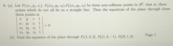 9. (a) Let P1(21, 91, zı), P2 (22, 42, z2),P3 (13, 93, 23) be three non-collinear points in R, that is, three points which do
