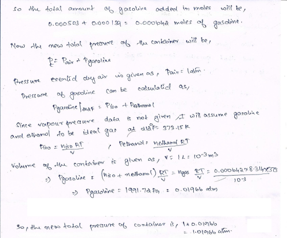 will be 1 as a vis the todal amount of gasoline added in moles 0.000503 + 0.000 1295 0.0000ha moles of gasoline. How the new