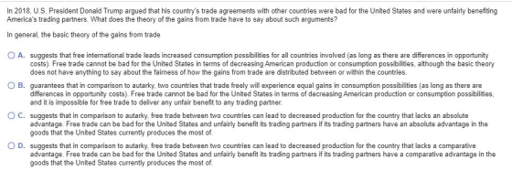 In 2018, U.S. President Donald Trump argued that his countrys trade agreements with other countries were bad for the United