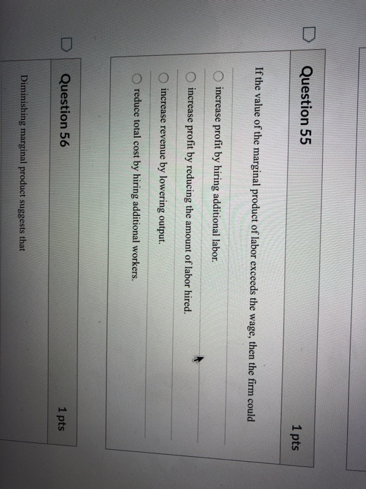 Question 55 1 Pts If The Value Of The Marginal Product Of Labor Exceeds 