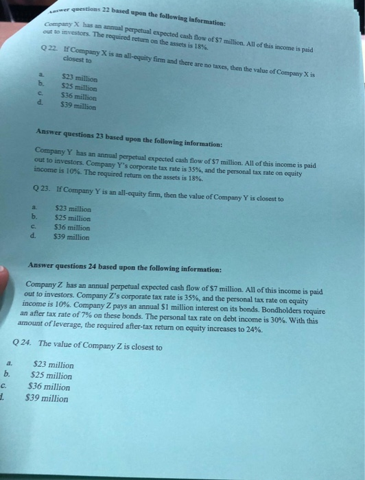 questions 22 based upon the following information: УХ has an annual pepetual expected cash flow of $7 million. All of this in