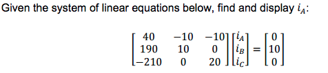 Given the system of linear equations below, find a