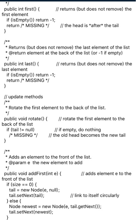 public int first() { // returns (but does not remove) the first element if (isEmpty()) return -1; return / MISSING */ // the