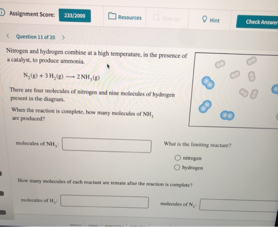 Assignment Score: 233/2000 Resources Hint Check Answer < Question 11 of 20 > Nitrogen and hydrogen combine at a high temperat