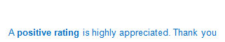 A positive rating is highly appreciated. Thank you