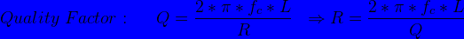 Quality Factor Q 2*1* fe* 1 R R 2 * T * fe* 0