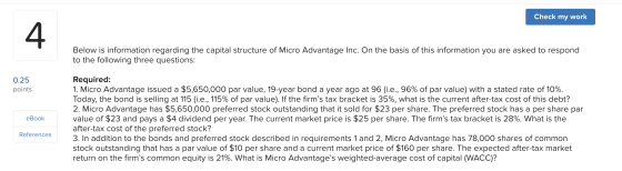 Check my work Below is information regarding the capital structure of Micro Advantage Inc. On the basis of this information y