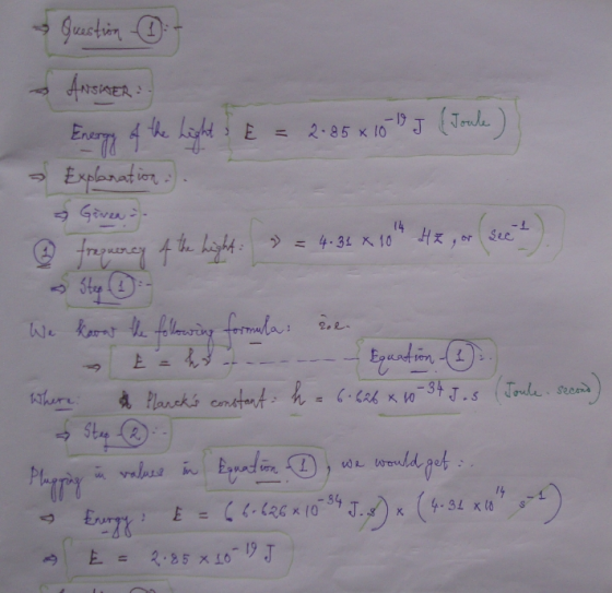 Question - ANSTER: Energy of the Lights & = 2.85*10-19 J (Joule) Explanation). Geven - frequency f the Light = 4.34 x 10 42,