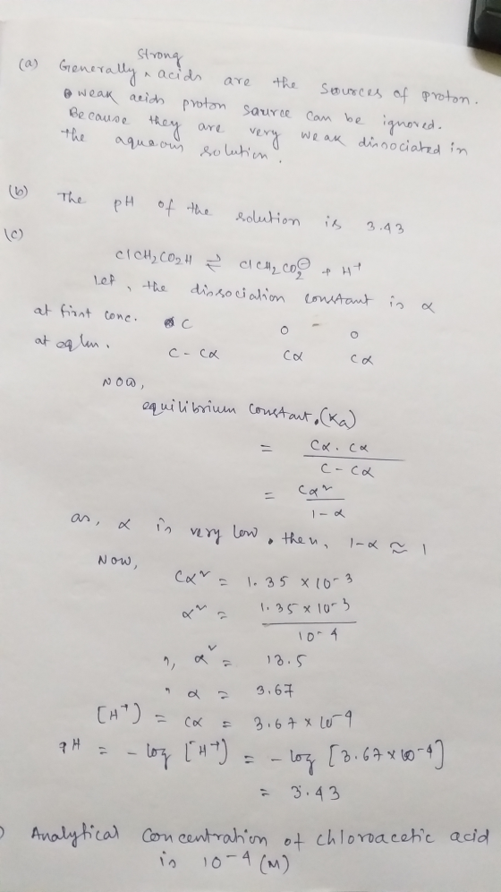 are the Strong (a) Generally acids sources of proton. a weak acich proton saurce can be ignored. they very weak dinsociated i