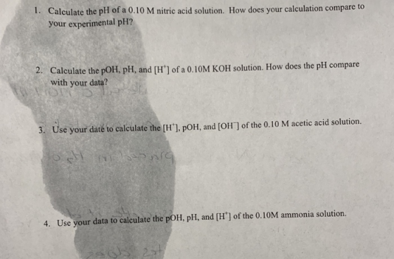 1. Calculate the pH of a 0.10 M nitric acid solution. How does your calculation compare to your experimental pH? 2. Calculate