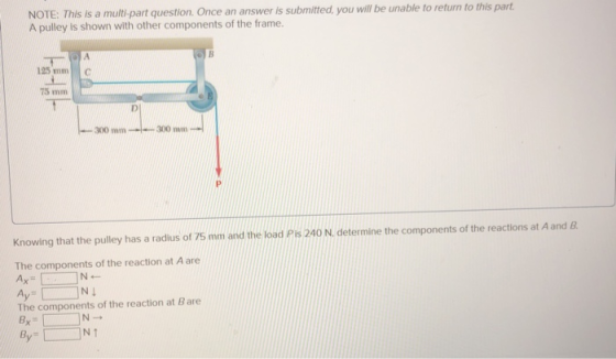 NOTE: This is a multi-part question. Once an answer is submitted, you will be unable to return to this part. A pulley is show