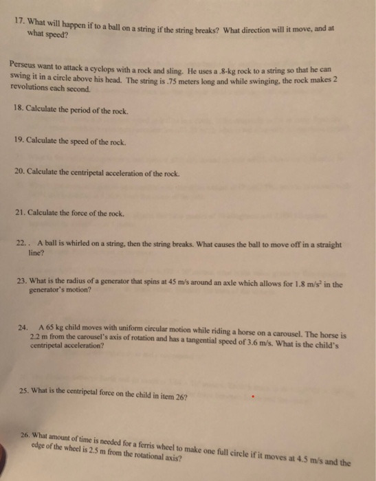 17. What will happen if to a ball on a string if the string brea what speed? l happen if to a ball on a string if the string