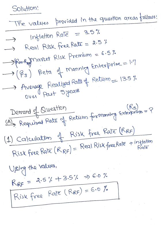 Solution inflation Rate The valdies provided in the question areas follows: 3.5 % Real Risk free Rate = 2.5% emanet Risk Prem