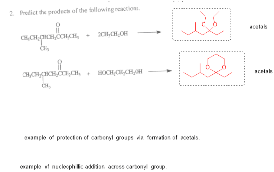 2. Predict the products of the following reactions. acetals 2CH2CH OH CH-CH2CHCH,CCHCH, + CH3 CH,CH,CHCH,CCH CH3 + HOCH,CHCH