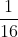 rac{1}{16}
