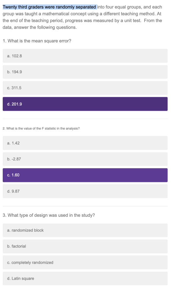 Twenty third graders were randomly separated into four equal groups, and each group was taught a mathematical concept using a