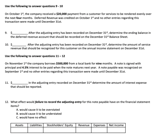 Use the following to answer questions 9 - 10 On October 1st, the company received a $20,000 payment from a customer for servi