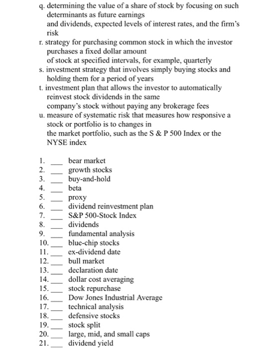 q. determining the value of a share of stock by focusing on such determinants as future earnings and dividends, expected leve