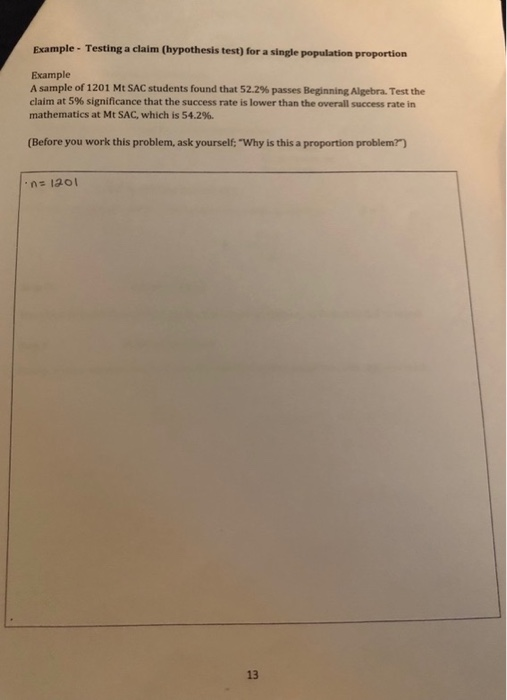 Example - Testing a claim (hypothesis test) for a single population proportion Example A sample of 1201 Mt SAC students found