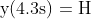 \mathrm{y(4.3s)=H}