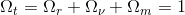 \Omega_t = \Omega_r+\Omega_\nu+\Omega_m=1