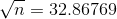 sqrt{n} = 32.86769