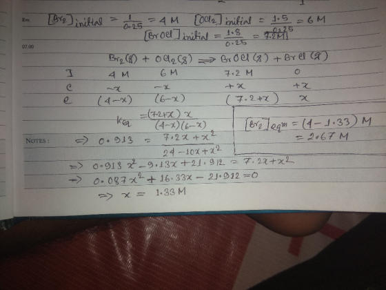 Eve 07.00 0.25 AM Bra initial = 1 = AM [ocla initial = 1. 5 6 M - [Brocl initial = 1.8 - 72M1 Bra (8) + oll2(8) Broel(8) + Br