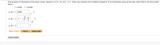 Find all points of intersection of the given curves. (Assume o s o < 20 and r20. Order your answers from smallest to largest