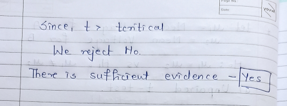 Page No.: Dale youra tlov Since, to tcritical We reject Ho. sufficient evidence av M . There is Yes