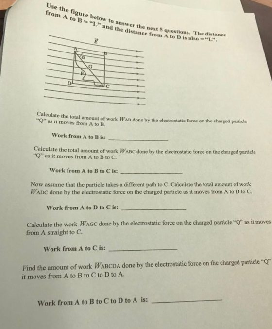 Use the figure below to answer the next 5 questions. The distance from A to B L and the distance from A to D is also-L. C