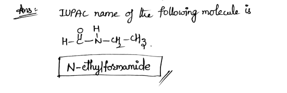 he following moleule is JUPAL name H-N-c-chz N-ehylfosmamide