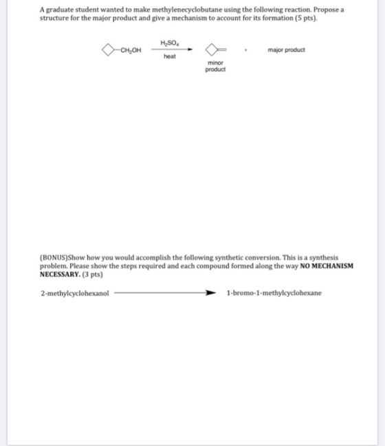 A graduate student wanted to make methylenecyclobutane using the following reaction. Propose a structure for the major produc
