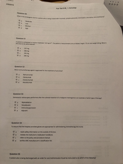 2/20/2019 Post Test B 861 Schoology Question 50 What is the emetogenk risk for a patent who to s being reated with rihamat, o