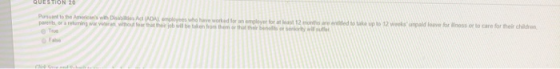 Pusuant to the Americans with Dsabilties Act (ADAL employees who have worked for an emplover for at least 12 montho are enti