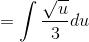 =\int \frac{\sqrt{u}}{3}du