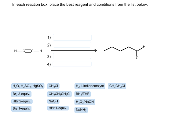 In each reaction box, place the best reagent and c