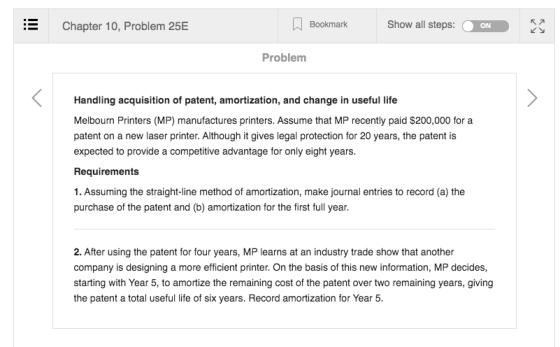 Chapter 10, Problem 25E Bookmark Show all steps: O ON Problem Handling acquisition of patent, amortization, and change in use