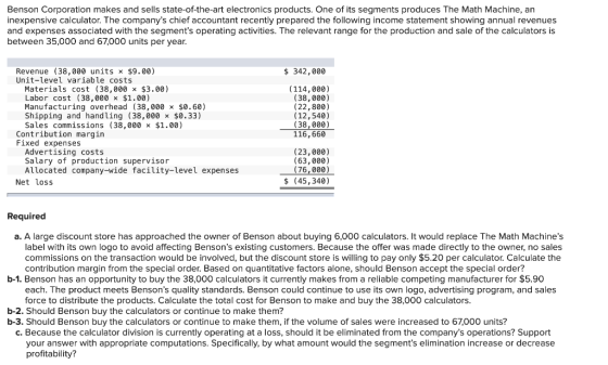 Benson Corporation makes and sells state-of-the-art electronics products. One of its segments produces The Math Machine, an i