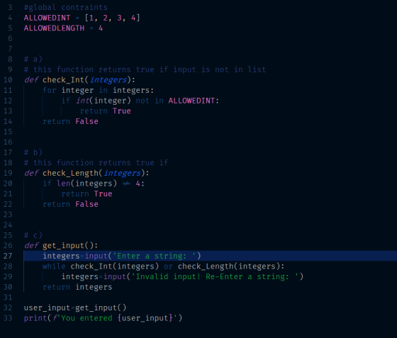 #global contraints 3 [1, 2, 3, 4] 4 ALLOWEDINT 5 ALLOWEDLENGTH 4 6 7 # a) # this function returns true if input is not in lis