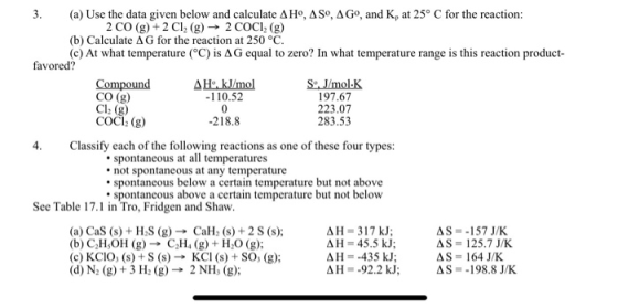 3. (a) Use the data given below and calculate AHO, ASO, A Gº, and K, at 25° C for the reaction: 2 CO (g) + 2 CI, (g) → 2 COCI