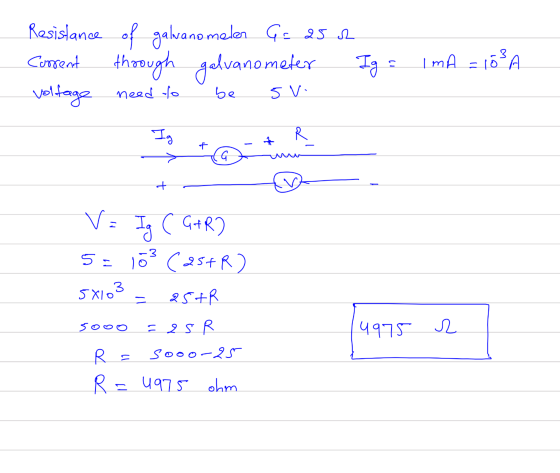 Resistance of galvanomelen G. 25 oh Current through galvanometer Ig = voltage need to ImA = 103A be 5v. Ig R f G t V = Ig ( G